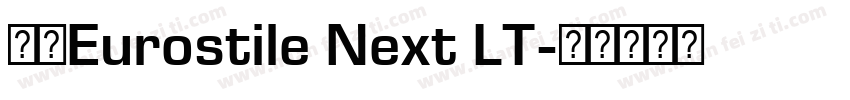 字体Eurostile Next LT字体转换